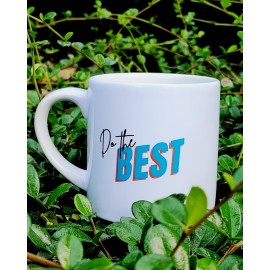 Ceramic Mug: Small (6oz) - Do the Best...